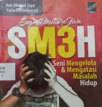 Image of Sugesti Mutiara Jiwa SM3H Seni Mengelola & Mengatasi Masalah Hidup