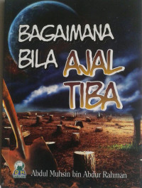 Image of Bagaimana Bisa Ajal Tiba