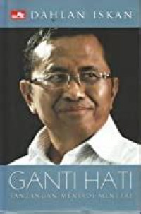 Image of Ganti Hati (Tantangan Menjadi Menteri)