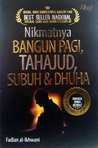 Image of Nikmatnya Bangun Pagi, Tahajud, Shubu dan Dhuha