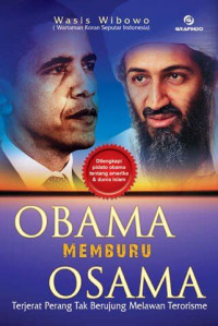 Image of Obama Memburu Osama (Terjebak Perang Tak Berujung Melawan Teroris)