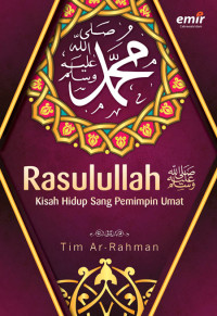 Image of RASULULLAH Kisah Hidup Sang Pemimpin Umat