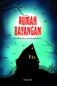 Image of Rumah Bayangan Hati-Hati Ada yang Mengawasi