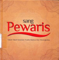Image of Sang Pewaris Tokoh-Tokoh Kesenian Tradisi Madura dan Minangkabau
