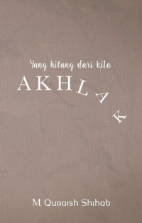 Image of Yang Hilang Dari Kita: Akhlak