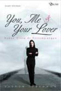 Image of YOU, ME & YOUR LOVER KABUT CINTA DI PERSIMPANGAN